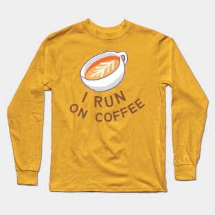 I Run on Coffee Long Sleeve T-Shirt